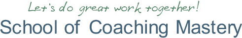 School of Coaching Mastery