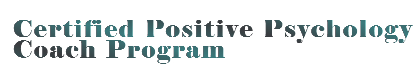 Certified Positive Psychology Coach Program