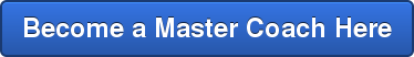 Become a Master Coach Here