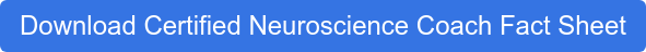 Download Certified Neuroscience Coach Fact Sheet