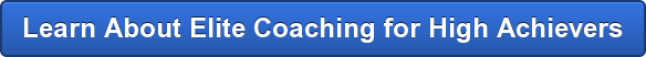 Learn About Elite Coaching for High Achievers