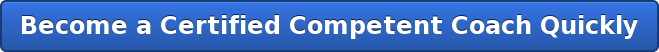 Become a Certified Competent Coach Quickly
